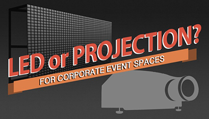 LED vs Projection for Corporate Events, from blog posting by Upstage Video